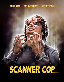 91原创《超能特警 Scanner Cop》免费在线观看