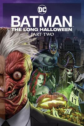 91制片厂Pro《蝙蝠侠：漫长的万圣节(下) Batman: The Long Halloween, Part 2》免费在线观看
